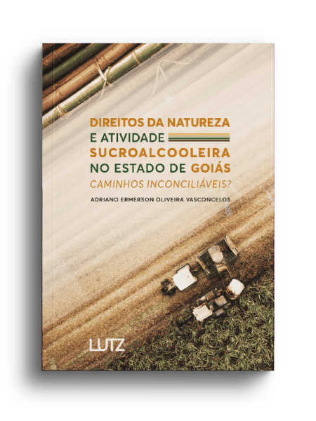 Direitos da Natureza e Atividade Sucroalcooleira no Estado de Goiás