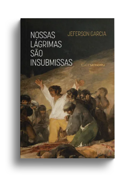 Nossas Lágrimas São Insubmissas