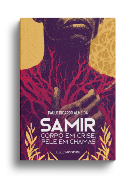 Samir: corpo em crise, pele em chamas