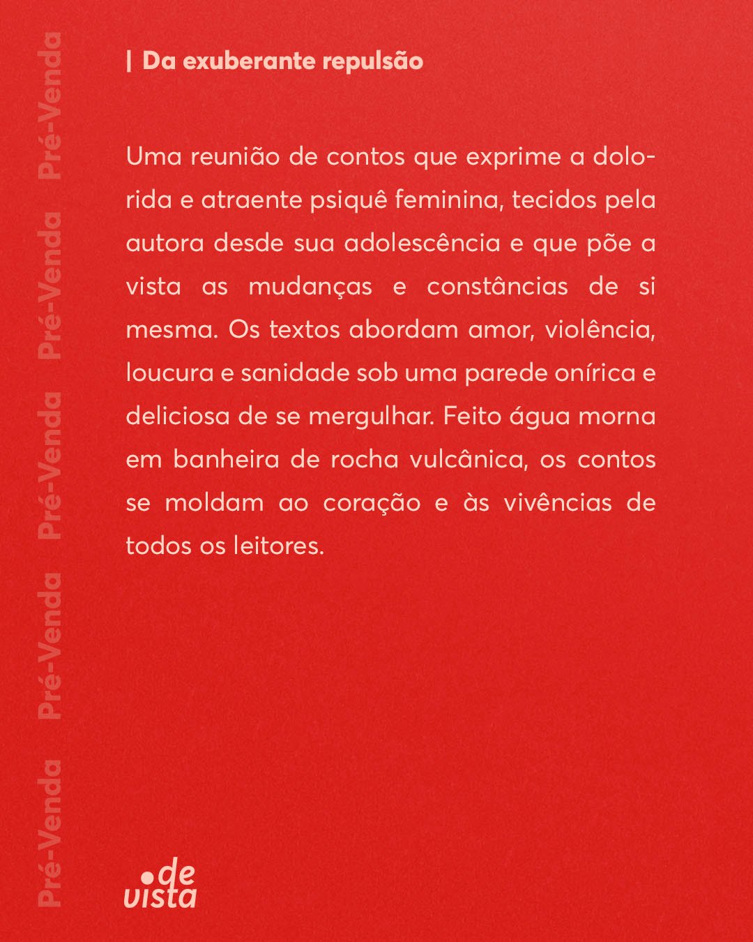 PRE-VENDA - EDITORA - Da exuberante repulsãoPrancheta 2