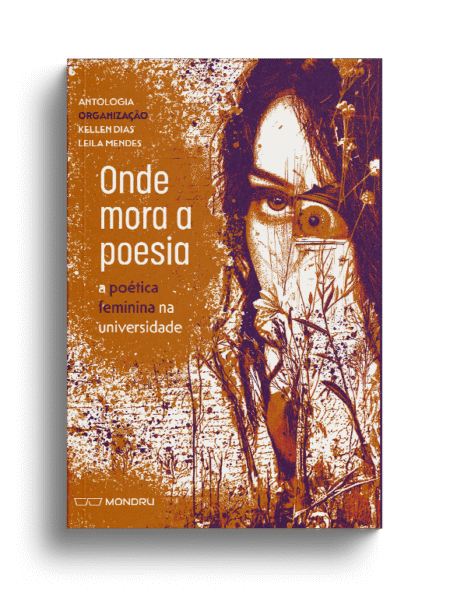 Onde mora a poesia: a poética feminina na universidade